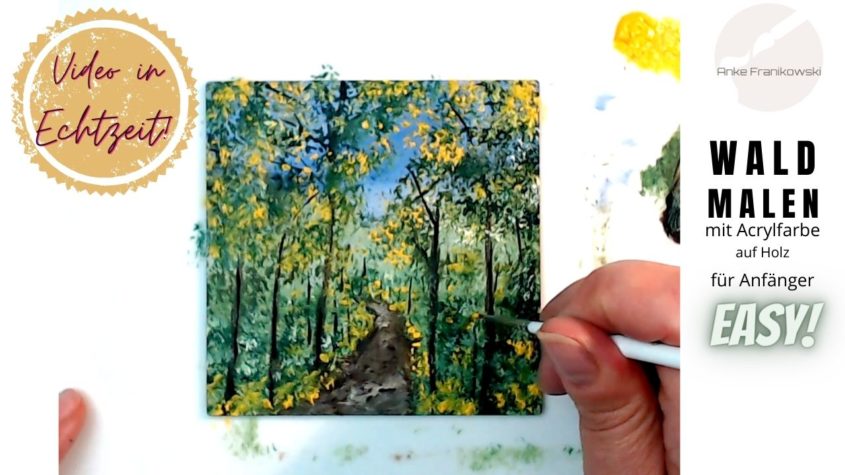 Wald malen mit acryl, Gemälde Anke Franikowski